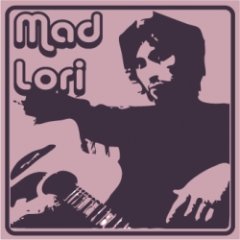 Mad Lori - Mad Lori