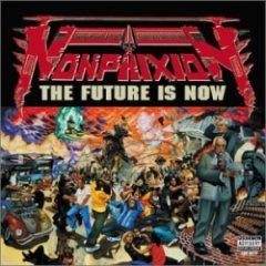 Non Phixion - The Future Is Now