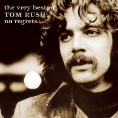 Tom Rush - The Very Best of Tom Rush: No Regrets 1962-1999