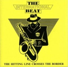 International Beat - The Hitting Line Crosses The Border