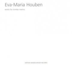 Eva-Maria Houben - Works For Tromba Marina