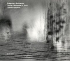 Ensemble Belcanto - Come Un'Ombra Di Luna