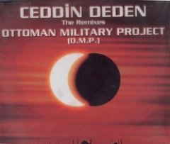 Ottoman Military Project - Ceddin Deden / The Remixes