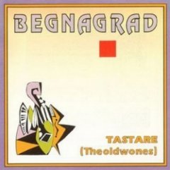 Begnagrad - Tastare (Theoldwones)