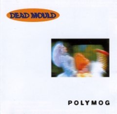 Dead Mould - Polymog