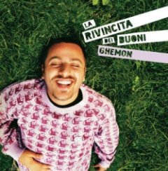 Ghemon Scienz - La Rivincita Dei Buoni