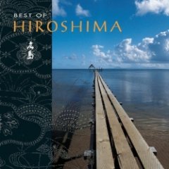 Hiroshima - Best Of Hiroshima