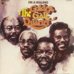 The Golden Gate Quartet - I'm A Rolling