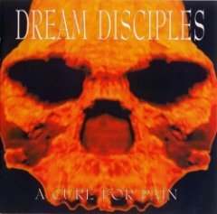 The Dream Disciples - A Cure For Pain