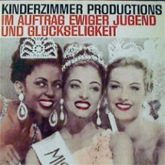 Kinderzimmer Productions - Im Auftrag Ewiger Jugend Und Glückseligkeit