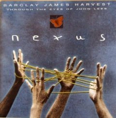 Barclay James Harvest - Nexus - Through The Eyes Of John Lees