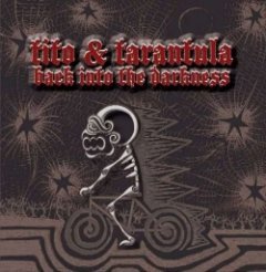 Tito & Tarantula - Back Into The Darkness