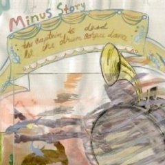 Minus Story - The Captain Is Dead, Let The Drum Corpse Dance