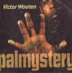 Victor Wooten - Palmystery