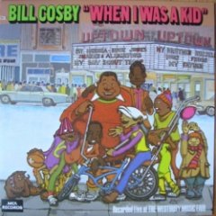 Bill Cosby - When I Was A Kid