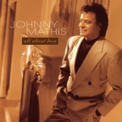 Johnny Mathis - All About Love