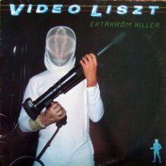 Video Liszt - Ektakröm Killer