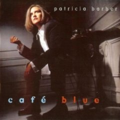 Patricia Barber - Cafe Blue