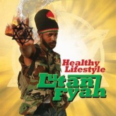 Lutan Fyah - Healthy Lifestyle