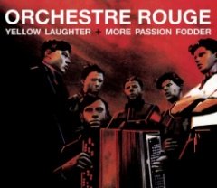Orchestre Rouge - Yellow Laughter / More Passion Fodder