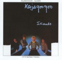 Kajagoogoo - Islands (With Bonus Tracks)