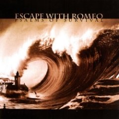 Escape With Romeo - Psalms Of Survival