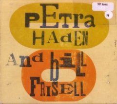 Petra Haden - Petra Haden And Bill Frisell