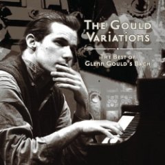 Glenn Gould - The Gould Variations: The Best of Glenn Gould's Bach