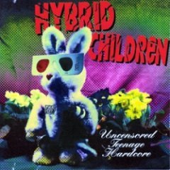 Hybrid Children - Uncensored Teenage Hardcore