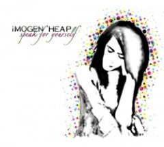 Imogen Heap - Speak For Yourself