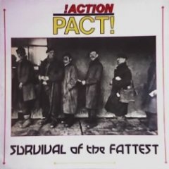 Action Pact - Survival Of The Fattest