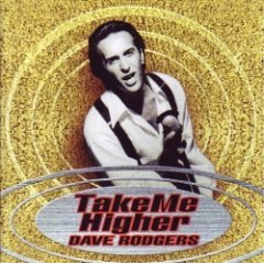 Dave Rodgers - Take Me Higher