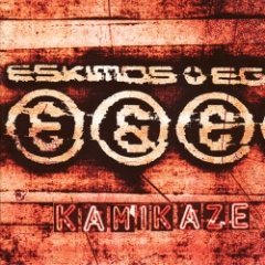 Eskimos & Egypt - Kamikaze