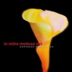 In Mitra Medusa Inri - Darkness Between Us