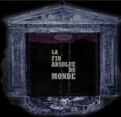 Funeral Crashers - La Fin Absolue Du Monde