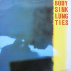 Body Sink - Lung Ties