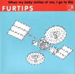 Furtips - When My Baby Smiles At Me, I Go To Rio