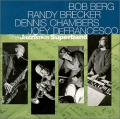 Bob Berg - The Jazztimes Superband