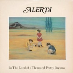 Alerta - In The Land Of A Thousand Pretty Dreams