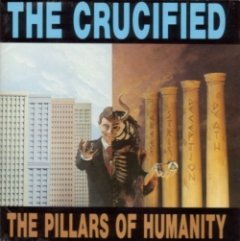 The Crucified - The Pillars Of Humanity