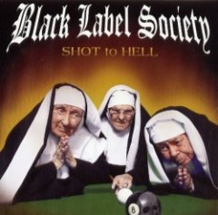 Black Label Society - Shot To Hell