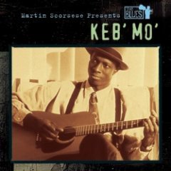 Keb' Mo' - Martin Scorsese Presents The Blues: Keb' Mo'