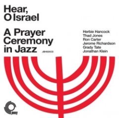 Jonathan Klein - Hear, O Israel - A Prayer Ceremony In Jazz