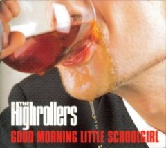 The Highrollers - Good Morning Little Schoolgirl