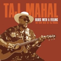 Taj Mahal - Blues With A Feeling