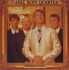 The Axel Boys Quartet - Everybody Else