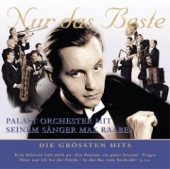 Palast Orchester mit seinem Sänger Max Raabe - Nur das Beste