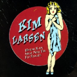 Kim Larsen - Hvem Kan Sige Nej Til En Engel