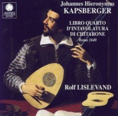 Giovanni-Girolamo Kapsberger - Libro Quarto D'Intavolatura Di Chitarone