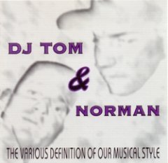 DJ Tom & Norman - The Various Definitions Of Our Musical Style